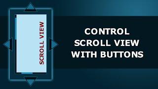 Unity tutorial: Scroll View controlled with buttons