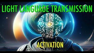 LIGHT LANGUAGE TRANSMISSION: LIGHT CODES ACTIVATION