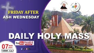 FRIDAY AFTER ASH WEDNESDAY || Daily TV Mass, 07th March, 2025