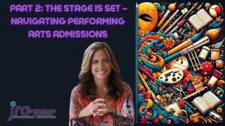 The Stage is Set – Navigating Performing Arts Admissions