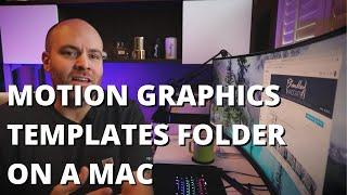 Finding the Motion Graphics Templates folder on a mac - adding multiple files in Adobe Premiere