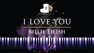 Billie Eilish - i love you - Piano Karaoke / Sing Along Cover with Lyrics