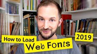 How to Load Web Fonts in 2019 