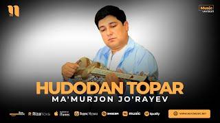 Ma'murjon Jo'rayev - Hudodan topar (audio 2023)