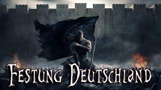  Festung Deutschland | Epischer  Song | Nationalstolz & Unbezwingbare Einheit ️