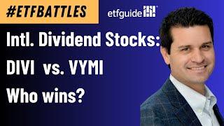 ETF Battle: DIVI vs. VYMI - International dividend stocks - Who wins?