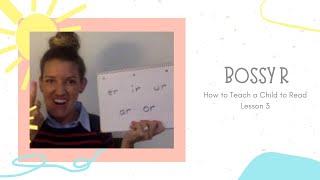 Bossy R: How to Teach a Child to Read