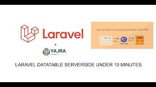 LARAVEL DATATABLE SERVERSIDE UNDER 10 MINUTES