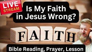 Is my faith is Jesus wrong... Doubting... Matthew 11