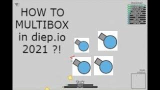 How To Multibox In Diep.io 2021-2022 ?!