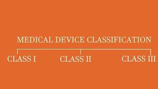 MEDICAL DEVICE CLASSIFICATION