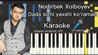 Dada sizni yaxshi ko'raman - Nodirbek Xolboyev. Karaoke  piano version ( professional Version)