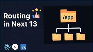 New Routing in NextJS 13 - Complete Overview And In-Depth Look!