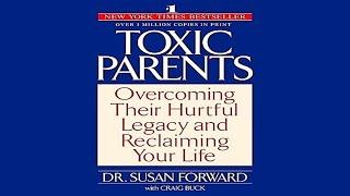 Toxic Parents by Susan Forward | Full Audiobook | REMASTERED AUDIO