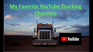 Favorite Trucking YouTube Channels, Part 1