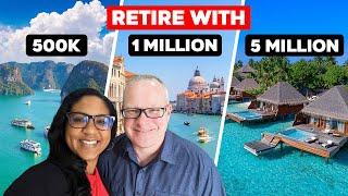 The Difference In Retiring With 500K 1 Million Or 5 Million Dollars