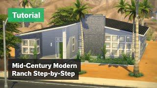 Mid-Century Modern Ranch • The Sims 4 Step-by-Step House Building Tutorial [Beginner]