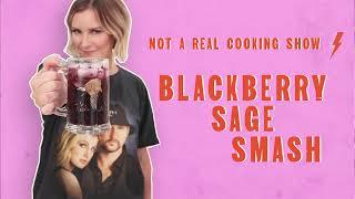 Let’s Make a Blackberry Sage Smash Cocktail | Not a Real Cooking Show With Renee Paquette