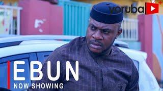 Ebun Latest Yoruba Movie 2021 Drama Starring Odunlade Adekola | Fathia Balogun | Kemi Korede