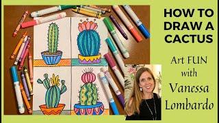 How to Draw a Cactus - Art Fun with Vanessa Lombardo