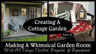 Creating A Whimsical Garden Room with All Things Thrifty,Repurposed & Recycled #diy #cottagecore