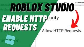 Roblox Studio How to Turn On HTTP Requests