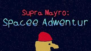 Supra Mayro: Spacee Adwentur - Trailer