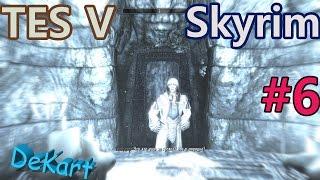 The Elder Scrolls V Skyrim В ГЛУБИНАХ СААРТАЛА #6