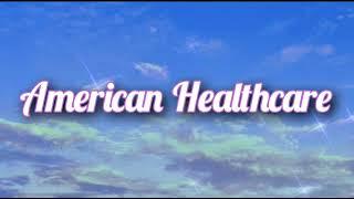 American Healthcare - Penelope Scott // Lyrics