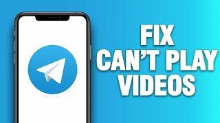 Telegram App Can't Play Videos - How To Fix | Quick Solution