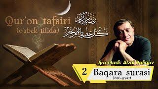 Qur'on tafsiri 2 - Baqara surasi (Afzal Rafiqov ijro etadi) ||  Қуръон тафсири - Бақара islomuz_tv