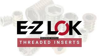 E-Z LOK Threaded Inserts for Metal, Plastic & Wood - Product Line Overview