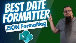 The Best Date Formatter Using SharePoint JSON Formatting