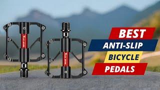 Best Anti-Slip Bicycle Pedals | The Only 5 Recommend!