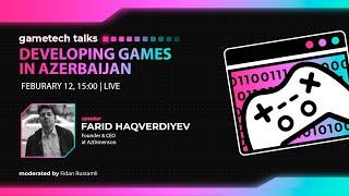 Game Talks : Developing Games in Azerbaijan