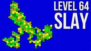 Slay: Level 64 - The Hardest Level?