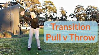 Golf swing transition: pull v throw