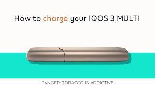 HOW TO CHARGE YOUR IQOS 3 MULTI