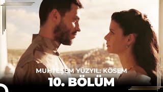 Muhteşem Yüzyıl: Kösem 10. Bölüm