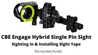 CBE Engage Hybrid Single Pin Sight - Sighting In & Installing Sight Tape