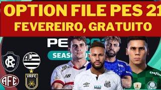 OPTION FILE PES 21 ATUALIZADO E TRANSFERÊNCIA DE FEVEREIRO PARA A TEMPORADA 2025 GRATUITO