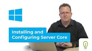 Microsoft Windows Server - Installing and Configuring Server Core