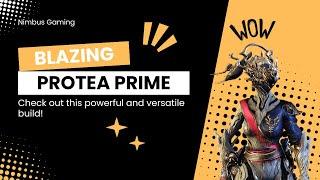 The ONLY Protea Prime Build you'll Need!! || WARFRAME