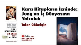 Kara Kitapların İzinde, Jung’un İç Dünyasına Yolculuk - Tufan Göbekçin - 22.10.2024