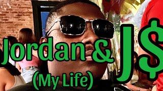 Jordan & J$ (My Life)