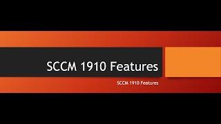 SCCM 1910 Features