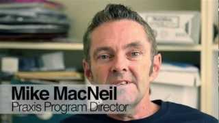 Mike MacNeil - Praxis Program Director