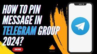 How to Pin Message in Telegram Group 2024?