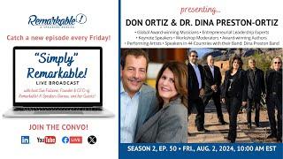 “Simply” Remarkable! with host Sue Falcone & Don & Dina Preston-Ortiz!