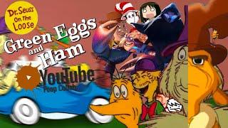 The Dr. Seuss on the Loose YTP Collab: Episode 3 - The Green Eggs and Ham YTP Collab